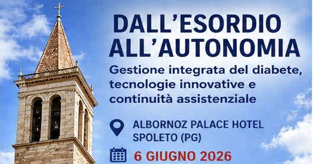 SAVE THE DATE: Dall'esordio all'autonomia. Gestione integrata del diabete, tecnologie innovative e continuità assistenziale. Spoleto, 6 Giugno 2026